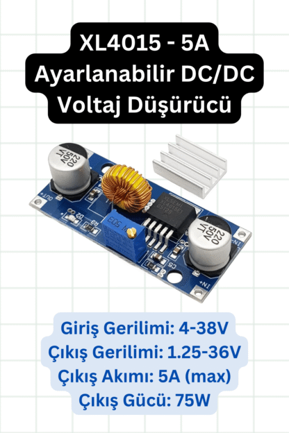 XL4015 – 5A Ayarlanabilir DC-DC Voltaj Düşürücü (Buck) Modül